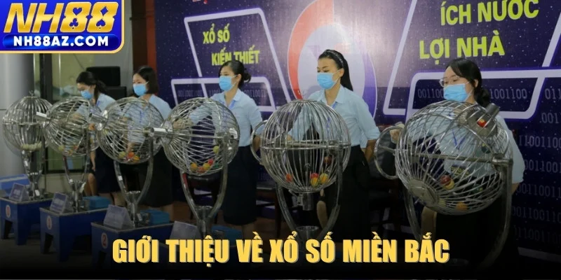 Giới thiệu về xổ số miền Bắc 